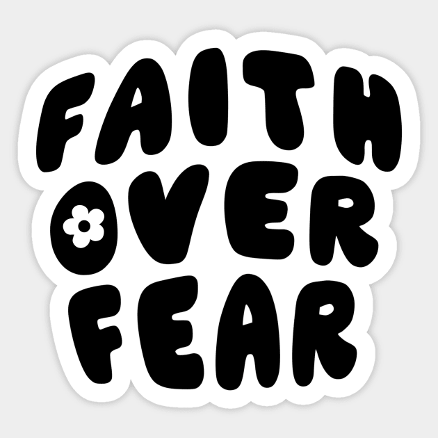 Faith over Fear Sticker by Artery Designs Co.